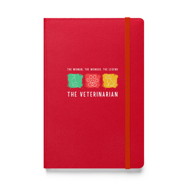 The woman, the wonder, the legend - the Veterinarian, Hardcover-bound notebook-I love Veterinary