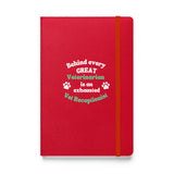 Behind every great veterinarian is an exhausted vet receptionist. Hardcover-bound notebook-I love Veterinary
