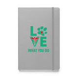 Love what you do Hardcover bound notebook-Hardcover Bound Notebook | JournalBook®-I love Veterinary
