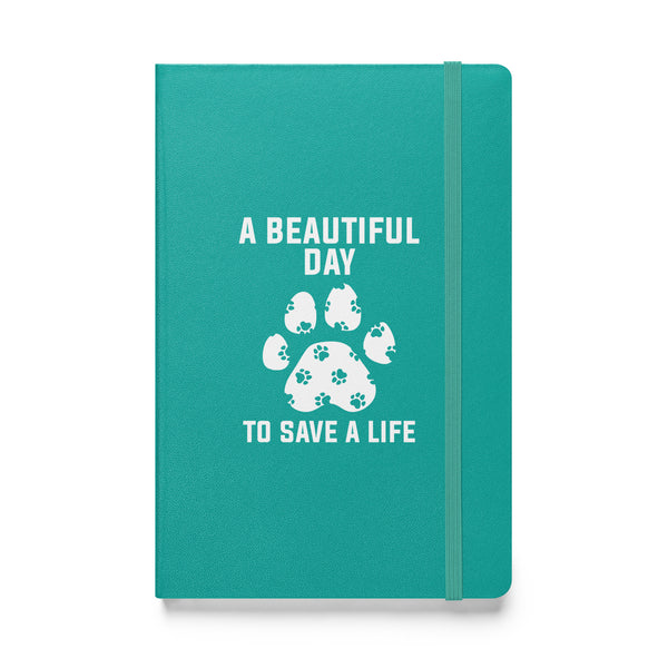 A beautiful day to save a life Hardcover bound notebook-Hardcover Bound Notebook | JournalBook®-I love Veterinary