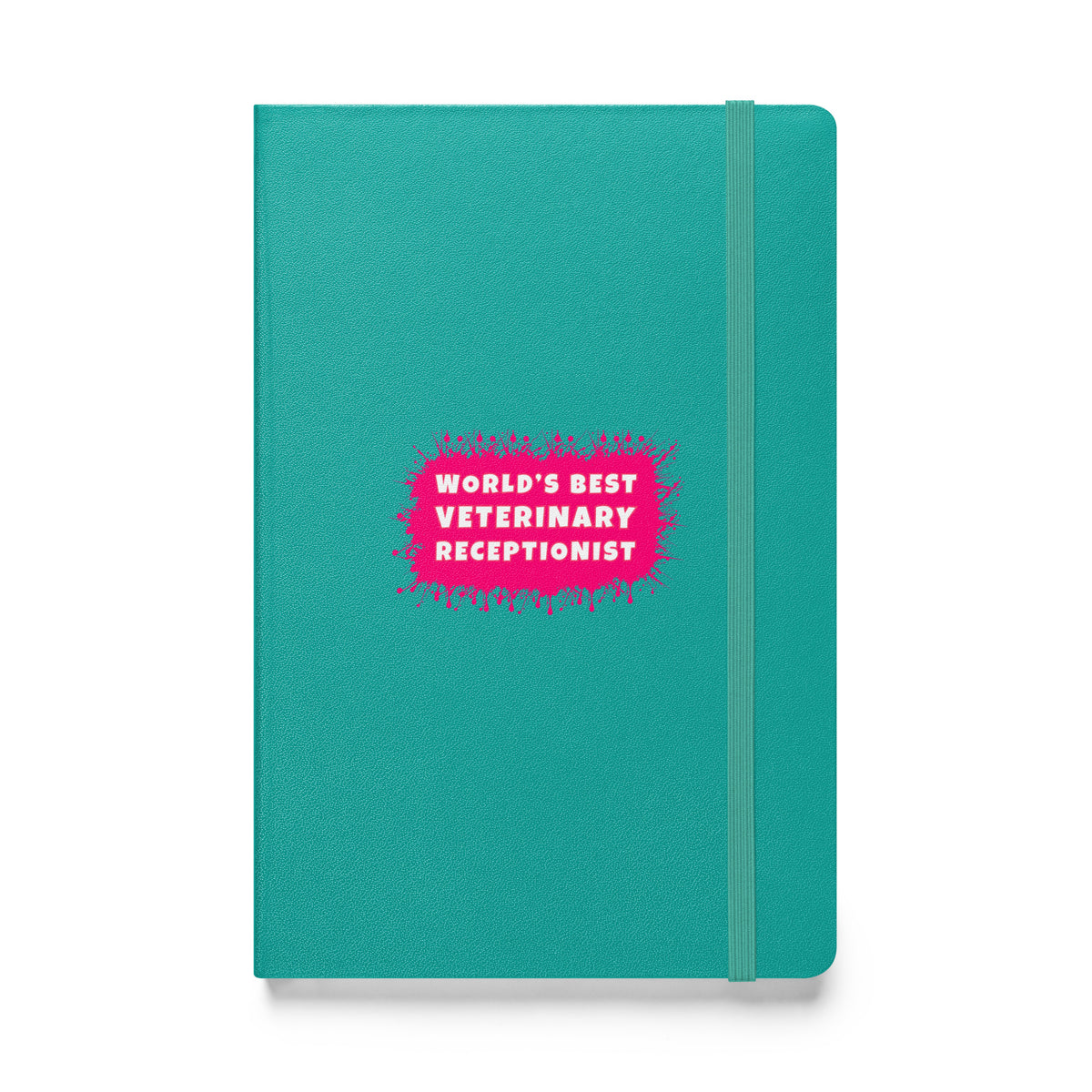 World's best veterinary receptionist color splash, Hardcover-bound notebook-I love Veterinary