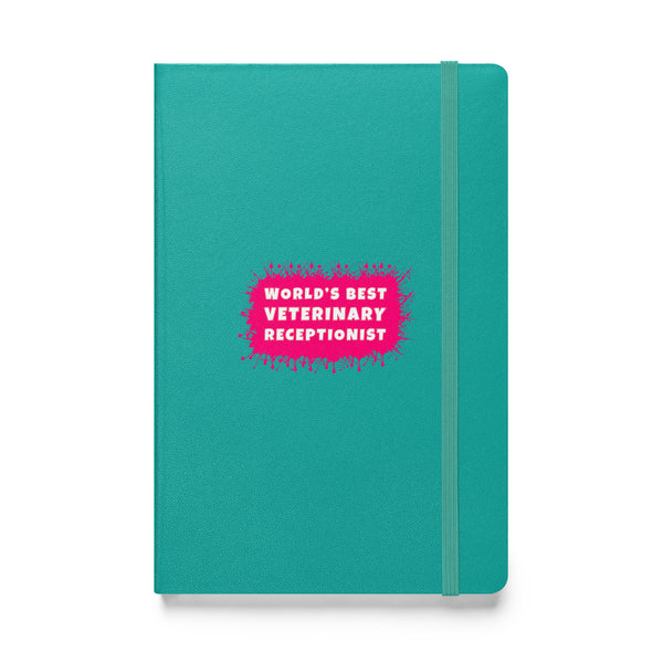 World's best veterinary receptionist color splash, Hardcover-bound notebook-I love Veterinary