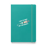 I can't fix crazy but I can sedate it, Hardcover-bound notebook-I love Veterinary