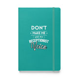 Don't make me use my receptionist voice, Hardcover-bound notebook-I love Veterinary