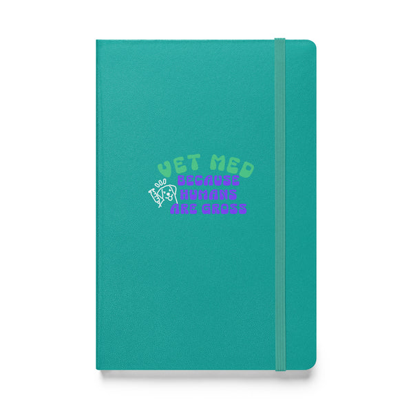 Vet Med because humans are gross, Hardcover-bound notebook-I love Veterinary