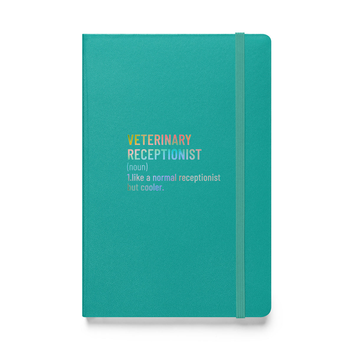 Veterinary receptionist definition, Hardcover-bound notebook-I love Veterinary
