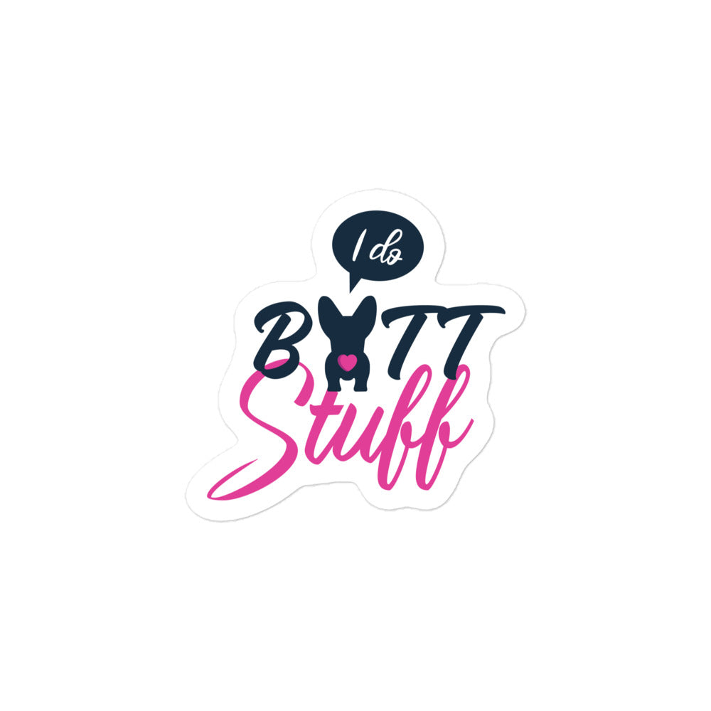 I do butt stuff Bubble-free stickers-Kiss-Cut Stickers-I love Veterinary