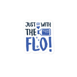 Just go with the Flo! Bubble-free stickers-Kiss-Cut Stickers-I love Veterinary