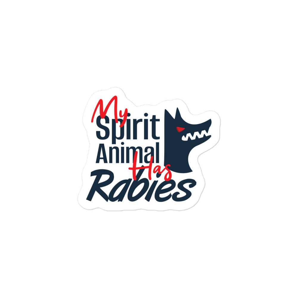 My spirit animal has rabies Bubble-free stickers-Kiss-Cut Stickers-I love Veterinary