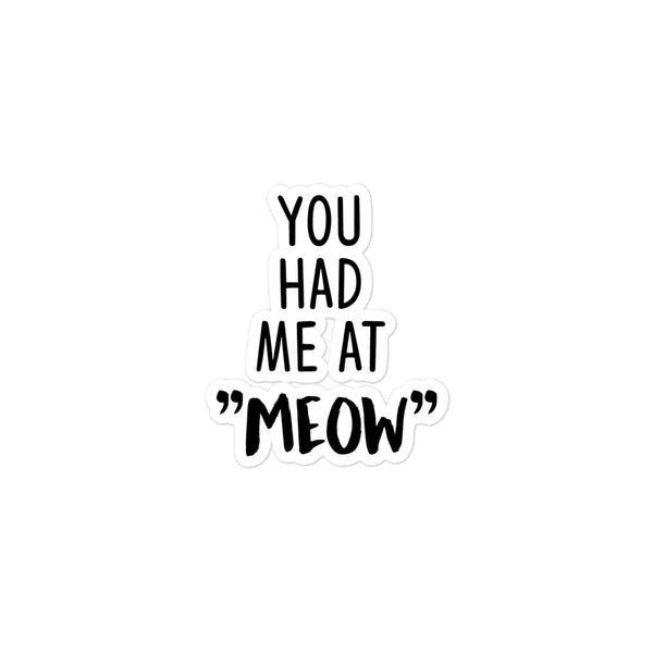 You Had Me At Meow Bubble-free stickers-Kiss-Cut Stickers-I love Veterinary