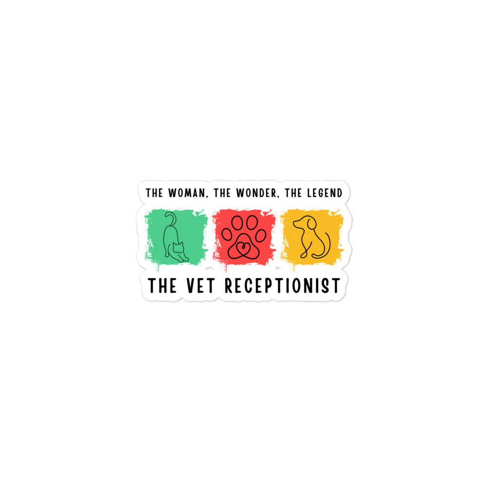 The woman, the wonder, the legend - the Vet Receptionist Bubble-free stickers-I love Veterinary