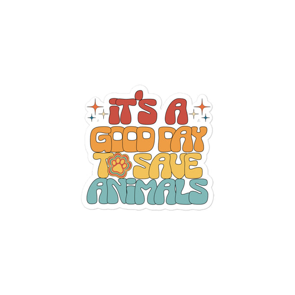 It's a good day to save animals Bubble-free stickers-I love Veterinary