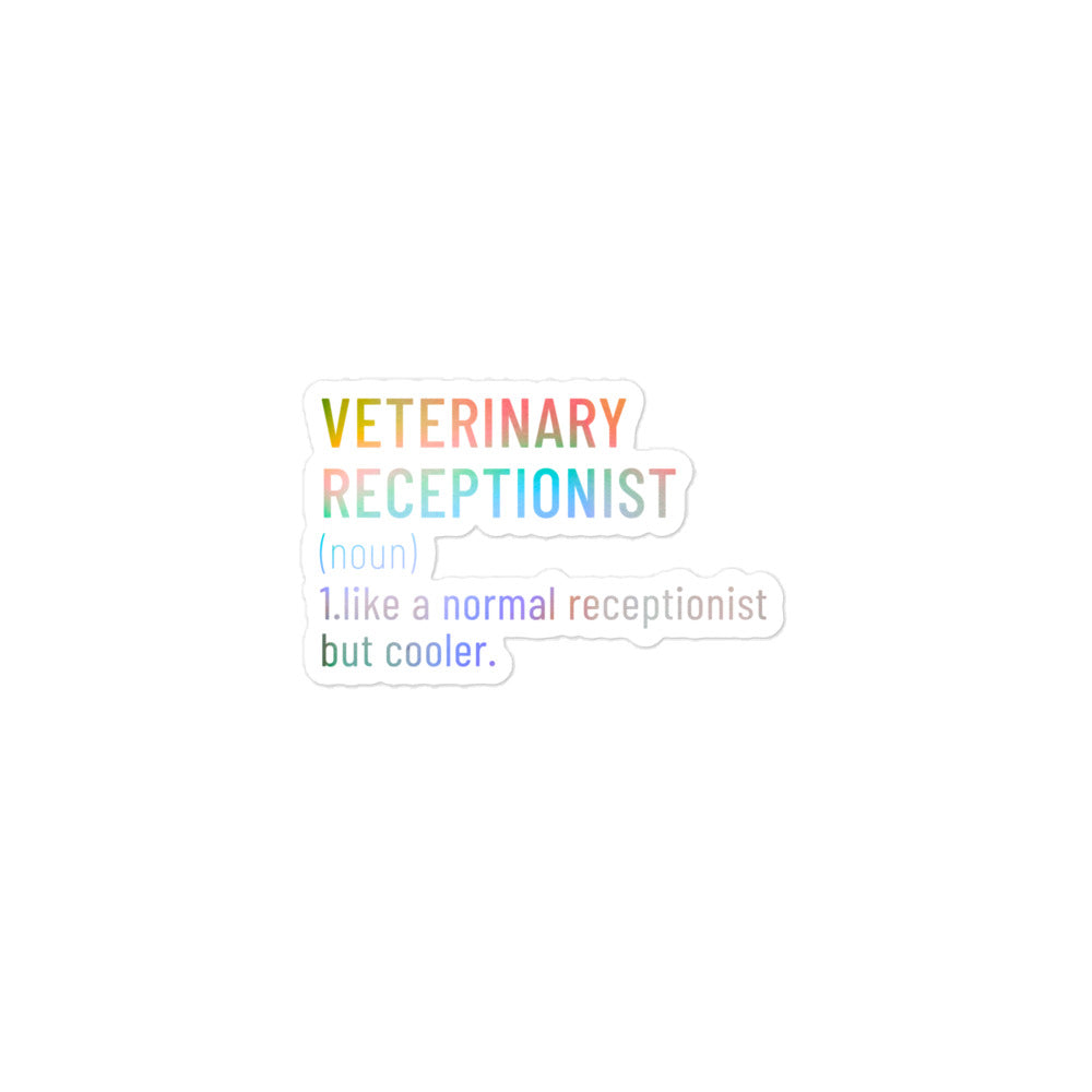Veterinary receptionist definition Bubble-free stickers-I love Veterinary