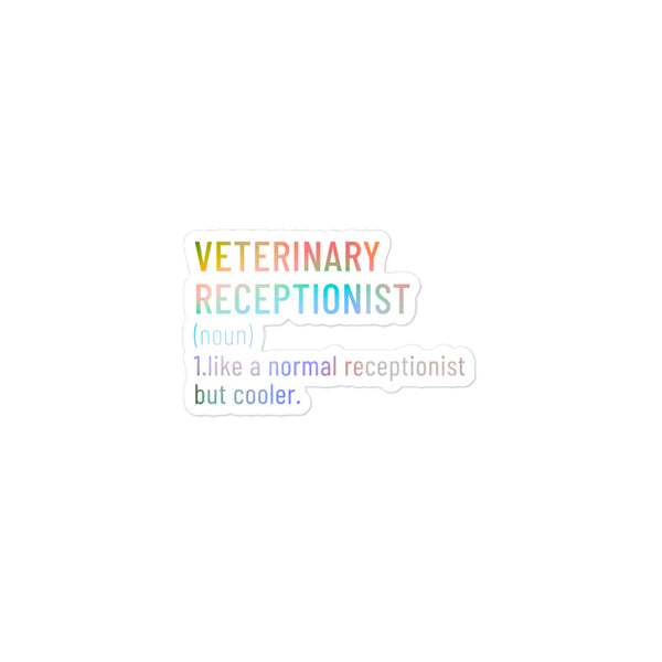Veterinary receptionist definition Bubble-free stickers-I love Veterinary