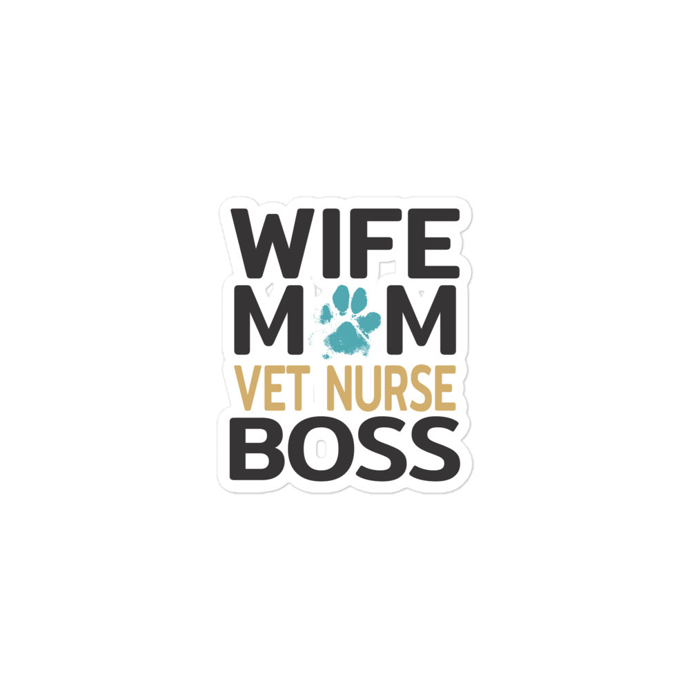 Wife, Mom, Vet Nurse Bubble-free stickers