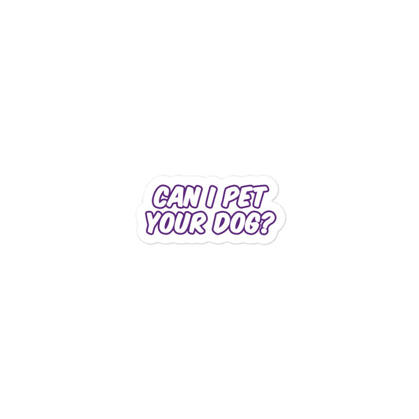 Can I pet your dog? Bubble-free stickers
