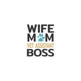 Wife, Mom, Vet Assistant Bubble-free stickers