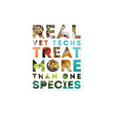 Real Vet Techs Treat More Than One Species Bubble-free stickers-Kiss-Cut Stickers-I love Veterinary