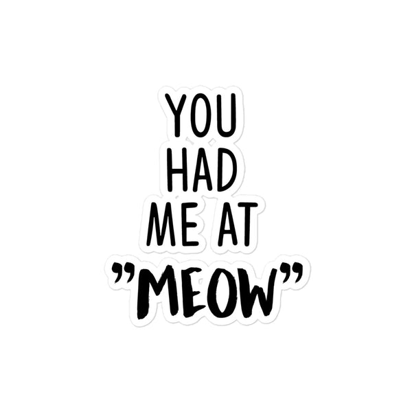 You Had Me At Meow Bubble-free stickers-Kiss-Cut Stickers-I love Veterinary
