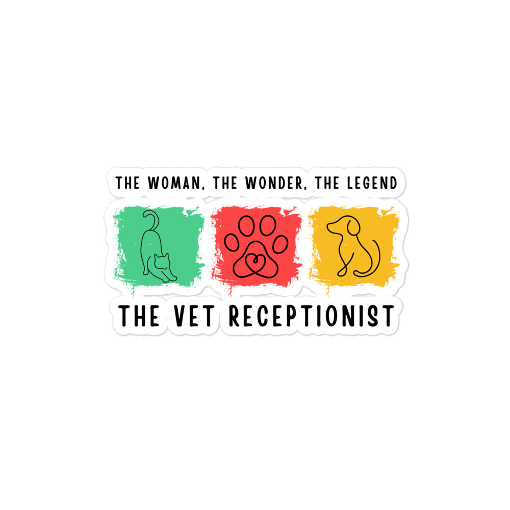 The woman, the wonder, the legend - the Vet Receptionist Bubble-free stickers-I love Veterinary