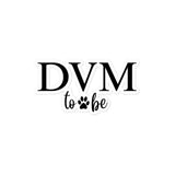 DVM to be Bubble-free stickers-I love Veterinary