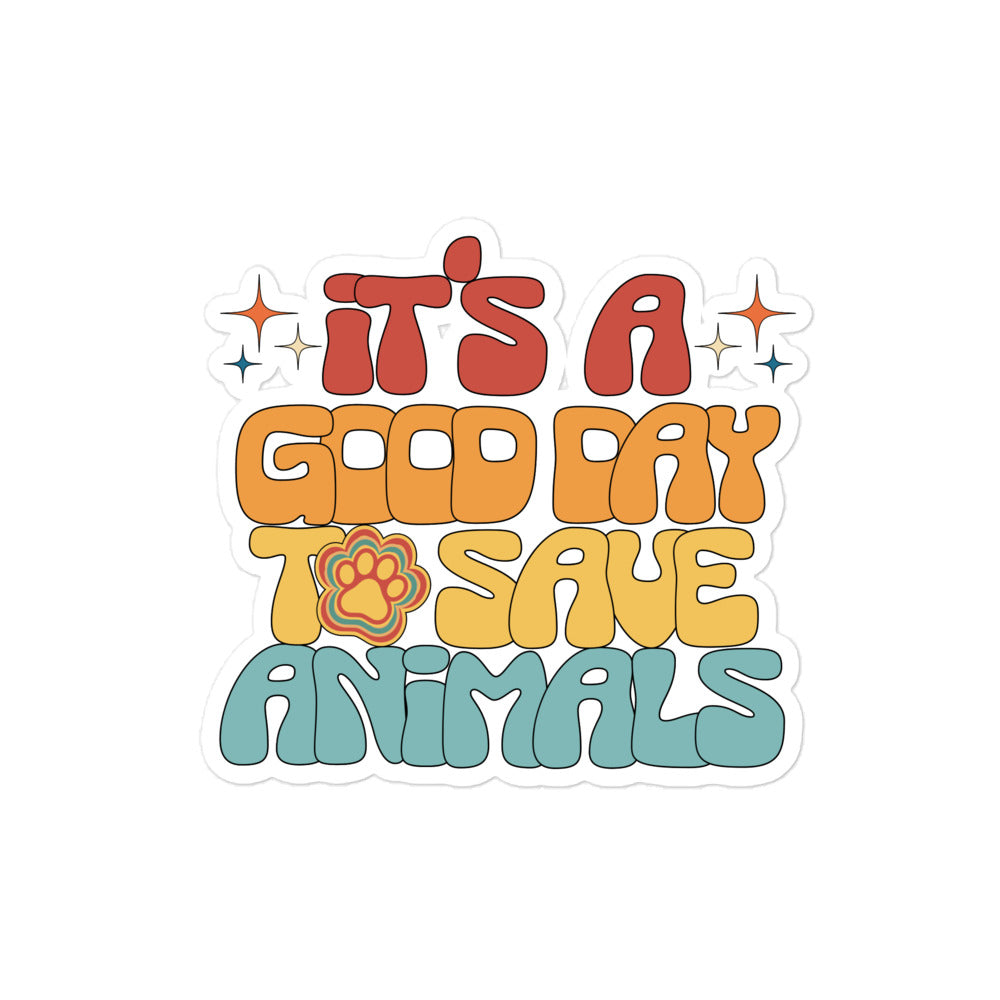 It's a good day to save animals Bubble-free stickers-I love Veterinary