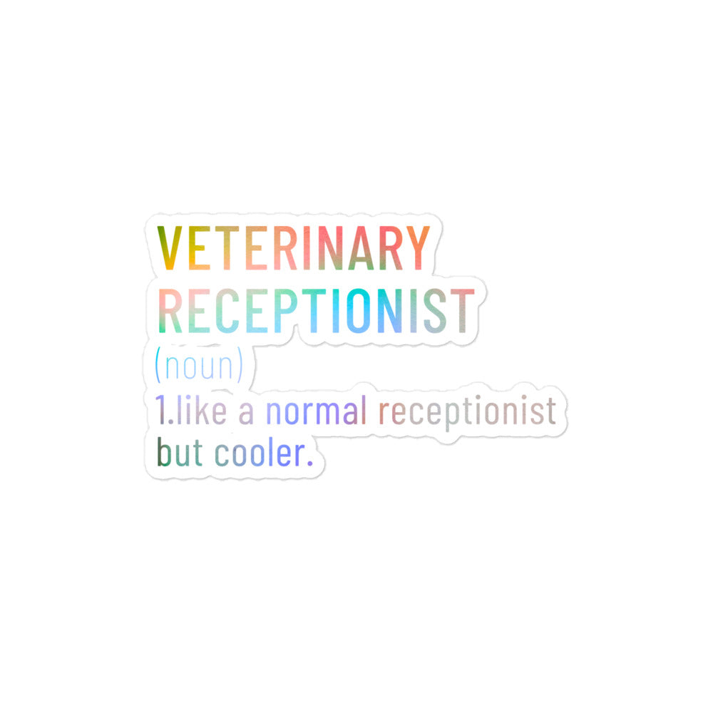 Veterinary receptionist definition Bubble-free stickers-I love Veterinary