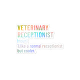 Veterinary receptionist definition Bubble-free stickers-I love Veterinary