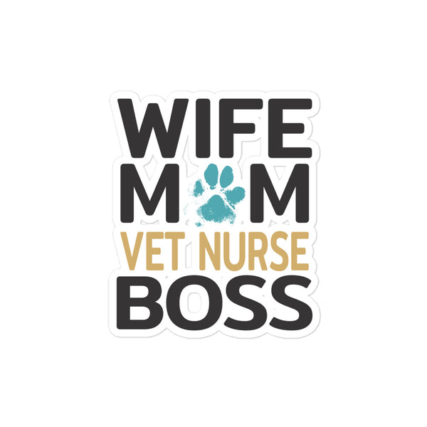 Wife, Mom, Vet Nurse Bubble-free stickers