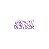 Can I pet your dog? Bubble-free stickers