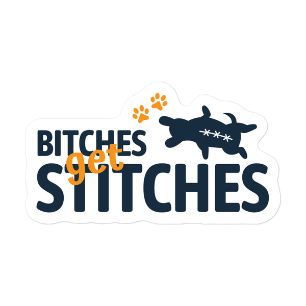 Bitches get stitches Bubble-free stickers-Kiss-Cut Stickers-I love Veterinary