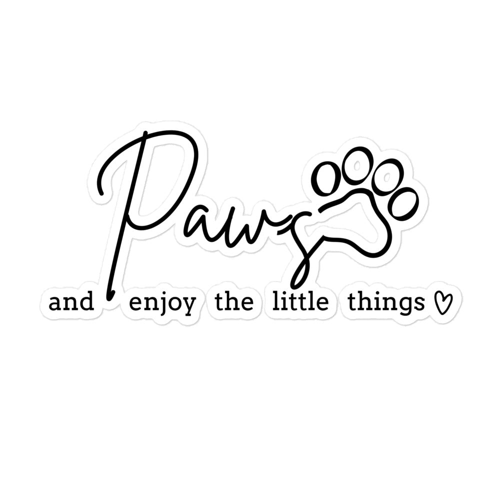 Paws and enjoy the little things Bubble-free stickers-I love Veterinary