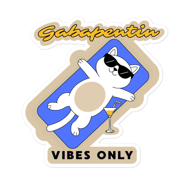 Gabapentin vibes only Bubble-free stickers-I love Veterinary