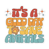It's a good day to save animals Bubble-free stickers-I love Veterinary