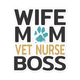 Wife, Mom, Vet Nurse Bubble-free stickers