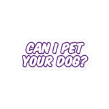 Can I pet your dog? Bubble-free stickers