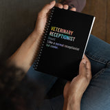 Veterinary receptionist definition Spiral notebook-I love Veterinary