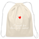 I speak for those who cannot Drawstring Bag-Cotton Drawstring Bag | Q-Tees Q4500-I love Veterinary