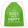 Dogs make me happy Drawstring Bag-Cotton Drawstring Bag | Q-Tees Q4500-I love Veterinary