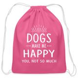 Dogs make me happy Drawstring Bag-Cotton Drawstring Bag | Q-Tees Q4500-I love Veterinary