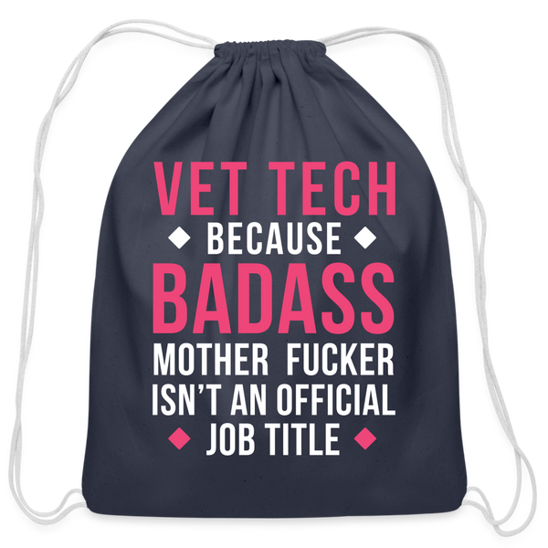 Vet Tech because badass mother fucker isn't an official job title Drawstring Bag-Cotton Drawstring Bag | Q-Tees Q4500-I love Veterinary