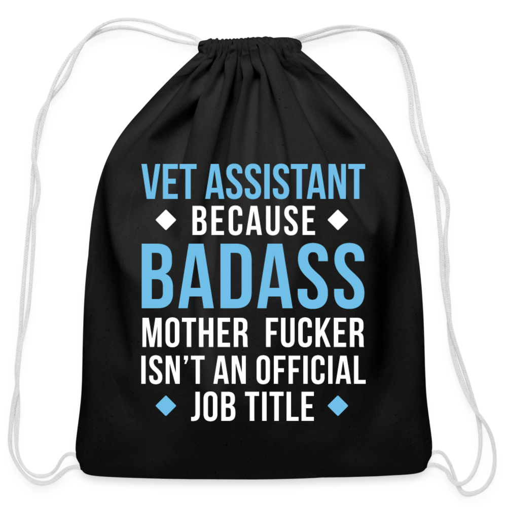 Vet Assistant because badass mother fucker isn't an official job title Drawstring Bag-Cotton Drawstring Bag | Q-Tees Q4500-I love Veterinary