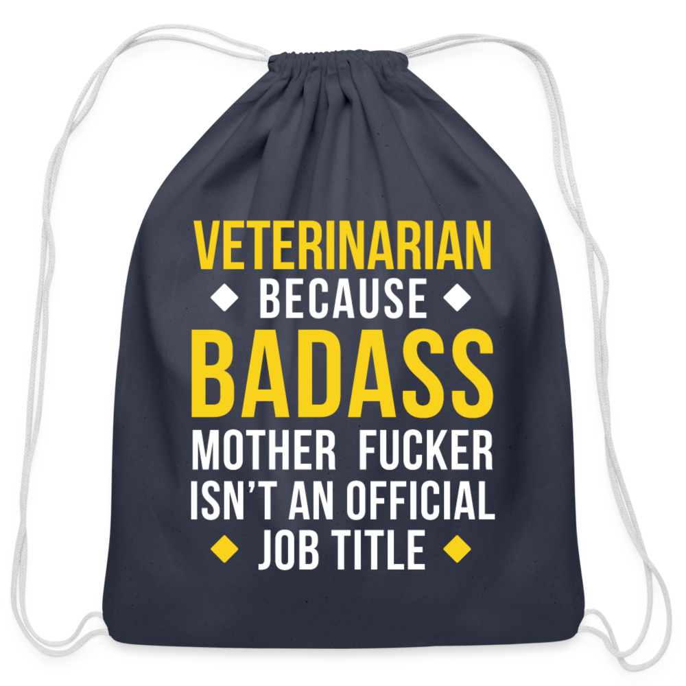 Veterinarian because badass mother fucker isn't an official job title Drawstring Bag-Cotton Drawstring Bag | Q-Tees Q4500-I love Veterinary