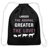 Larger the animal- Greater the love! Drawstring Bag-Cotton Drawstring Bag | Q-Tees Q4500-I love Veterinary