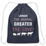 Larger the animal- Greater the love! Drawstring Bag-Cotton Drawstring Bag | Q-Tees Q4500-I love Veterinary