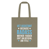 Vet Assistant because badass mother fucker isn't an official job title Cotton Tote Bag-Tote Bag | Q-Tees Q800-I love Veterinary