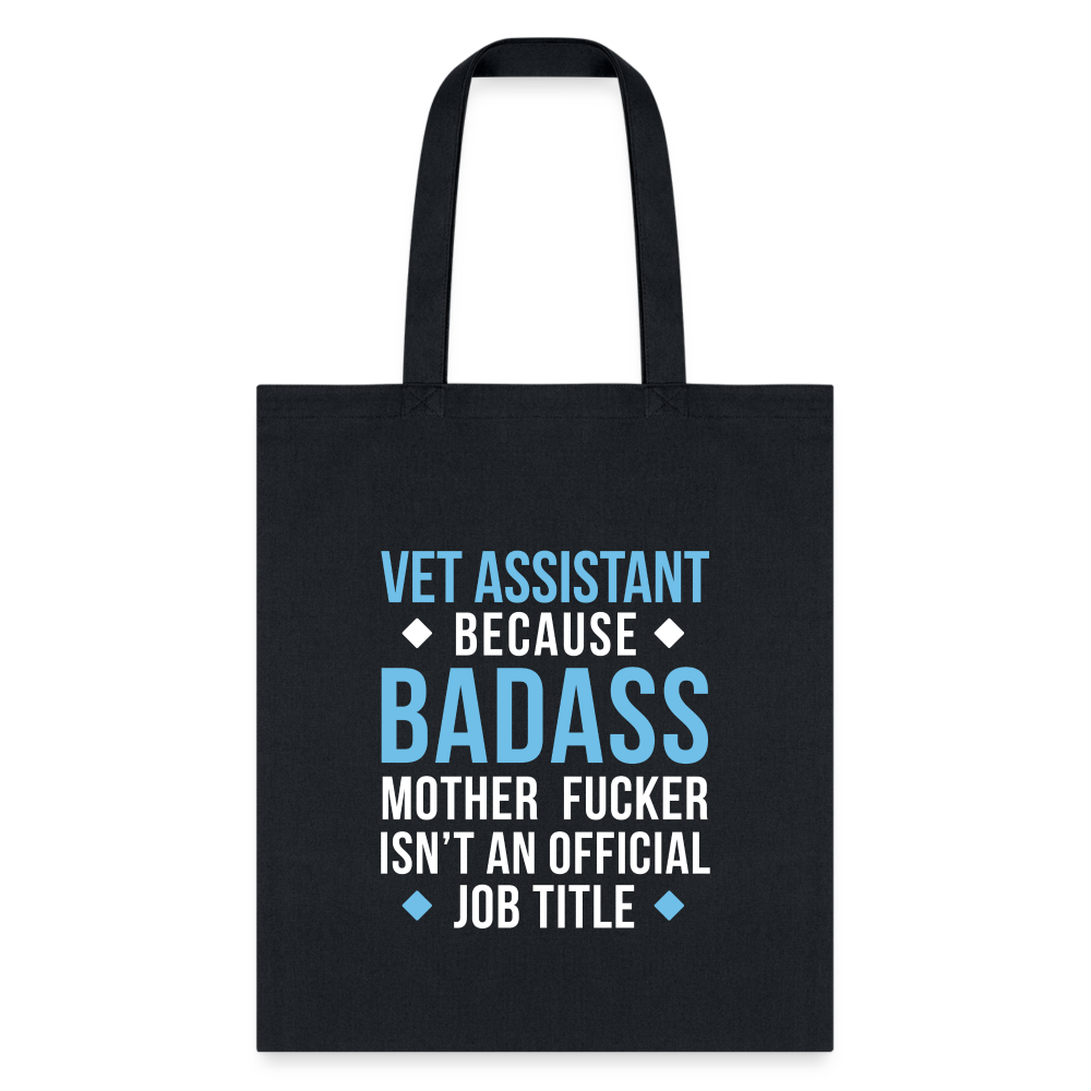 Vet Assistant because badass mother fucker isn't an official job title Cotton Tote Bag-Tote Bag | Q-Tees Q800-I love Veterinary