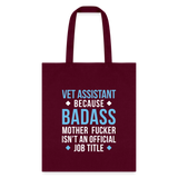 Vet Assistant because badass mother fucker isn't an official job title Cotton Tote Bag-Tote Bag | Q-Tees Q800-I love Veterinary