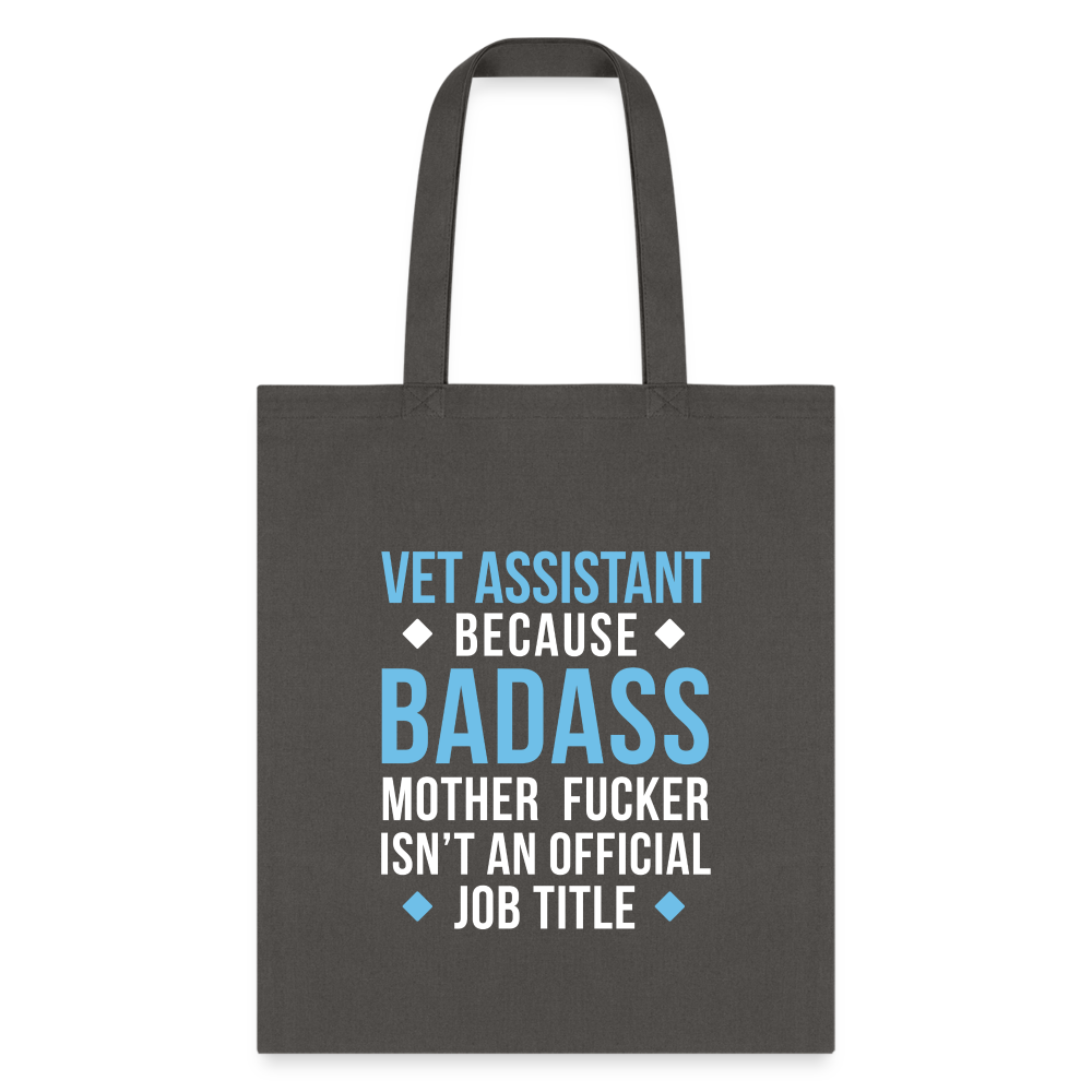 Vet Assistant because badass mother fucker isn't an official job title Cotton Tote Bag-Tote Bag | Q-Tees Q800-I love Veterinary