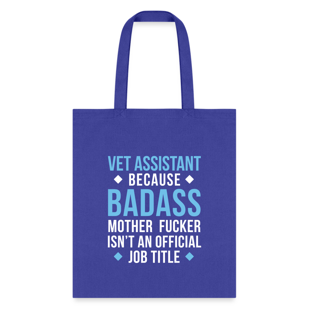 Vet Assistant because badass mother fucker isn't an official job title Cotton Tote Bag-Tote Bag | Q-Tees Q800-I love Veterinary